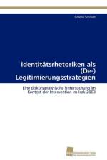 Identitatsrhetoriken als (De-) Legitimierungsstrategien af Schmidt Simone