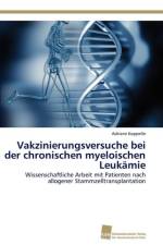 Vakzinierungsversuche bei der chronischen myeloischen Leukamie af Koppelle Adriane
