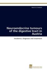 Neuroendocrine Tumours of the Digestive Tract in Austria af Martin B Niederle