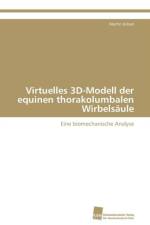 Virtuelles 3D-Modell der equinen thorakolumbalen Wirbelsaule af Groesel Martin