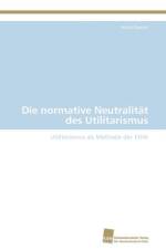 normative Neutralitat des Utilitarismus af Daniels Malte