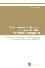 Zusammenschlusse am oesterreichischen Versicherungsmarkt af Pruggler Christina
