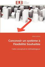 Concevoir Un Syst me Flexibilit Souhait e af LELIEVRE-A