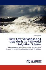 River flow variations and crop yields at Nyanyadzi Irrigation Scheme af Never Mujere