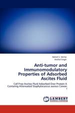 Anti-tumor and Immunomodulatory Properties of Adsorbed Ascites Fluid af Ashish S Verma