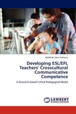 Developing ESL/EFL Teachers' Crosscultural Communicative Competence af Abdelilah Salim Sehlaoui