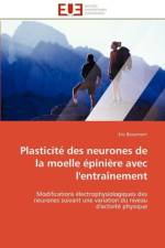 Plasticite des neurones de la moelle epiniere avec l''entrainement af Beaumont-E
