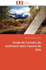 Etude de l'univers du sentiment dans l' uvre de zola af Benotmane-M