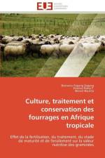 Culture, Traitement Et Conservation Des Fourrages En Afrique Tropicale af Collectif