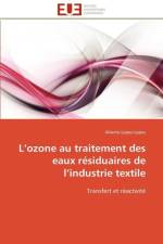 L Ozone Au Traitement Des Eaux R siduaires de L Industrie Textile af Lopez-Lopez-A