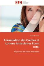 Formulation Des Cr mes Et Lotions Antisolaires Ecran Total af Bouterfas-Y
