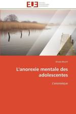 L'Anorexie Mentale Des Adolescentes af Bteich-G