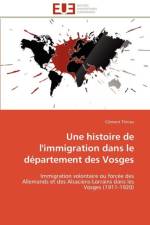 Histoire de l'Immigration Dans Le D partement Des Vosges af Thiriau-C