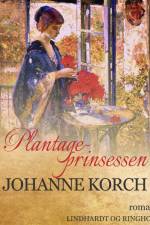 Plantage-prinsessen af Johanne Korch
