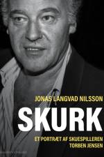 Skurk – et portræt af skuespilleren Torben Jensen af Jonas Langvad Nilsson