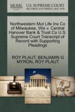 Northwestern Mut Life Ins Co of Milwaukee, Wis V. Central Hanover Bank & Trust Co U.S. Supreme Court Transcript of Record with Supporting Pleadings af Roy Plaut