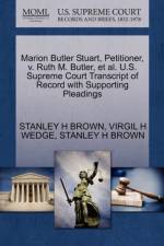 Marion Butler Stuart, Petitioner, V. Ruth M. Butler, et al. U.S. Supreme Court Transcript of Record with Supporting Pleadings af Virgil H Wedge