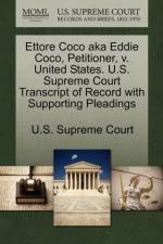 Ettore Coco Aka Eddie Coco, Petitioner, V. United States. U.S. Supreme Court Transcript of Record with Supporting Pleadings