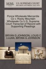 Ponca Wholesale Mercantile Co V. Rocky Mountain Wholesale Co U.S. Supreme Court Transcript of Record with Supporting Pleadings af Louis C Lujan