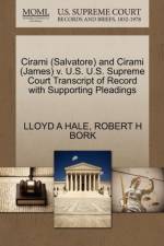 Cirami (Salvatore) and Cirami (James) V. U.S. U.S. Supreme Court Transcript of Record with Supporting Pleadings af Robert H Bork