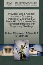Provident Life & Accident Insurance Company, Petitioner, V. Sigmund G. Zawacki U.S. Supreme Court Transcript of Record with Supporting Pleadings af Robert E McKean