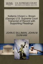 Kellems (Vivien) V. Brown (George) U.S. Supreme Court Transcript of Record with Supporting Pleadings af John E Silliman