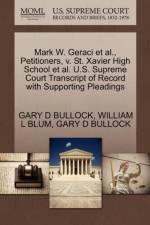 Mark W. Geraci et al., Petitioners, V. St. Xavier High School et al. U.S. Supreme Court Transcript of Record with Supporting Pleadings af William L Blum