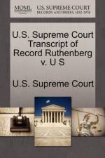 U.S. Supreme Court Transcript of Record Ruthenberg V. U S
