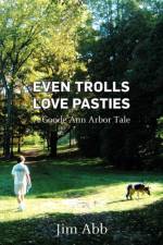 Even Trolls Love Pasties af Jim Abb