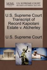 U.S. Supreme Court Transcript of Record Kapiolani Estate V. Atcherley