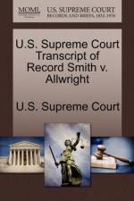 U.S. Supreme Court Transcript of Record Smith V. Allwright