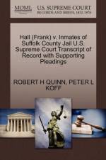Hall (Frank) V. Inmates of Suffolk County Jail U.S. Supreme Court Transcript of Record with Supporting Pleadings af Robert H Quinn