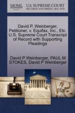 David P. Weinberger, Petitioner, V. Equifax, Inc., Etc. U.S. Supreme Court Transcript of Record with Supporting Pleadings af David P Weinberger