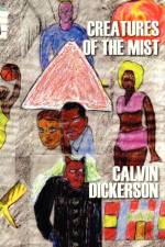 Creatures of the Mist af Calvin Dickerson