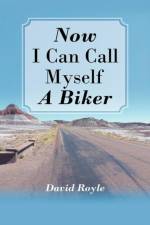 Now I Can Call Myself a Biker af David Royle