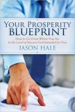 Your Prosperity Blueprint af Jason Hale