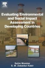 Evaluating Environmental and Social Impact Assessment in Developing Countries af Salim (Centre for Sustainable Use of Coasts and Catchments Momtaz