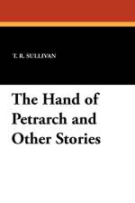 Hand of Petrarch and Other Stories af T R Sullivan