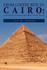 From Coffee Run to Cairo af Lee M Yoder