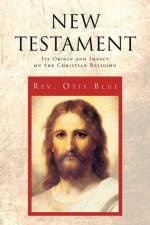 New Testament af Rev Otis Blue