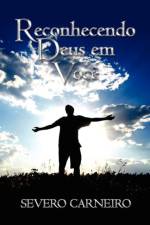 Reconhecendo Deus Em Voce af Severo Carneiro