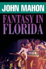 Fantasy in Florida af John Mahon