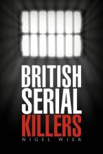 British Serial Killers af Nigel Wier