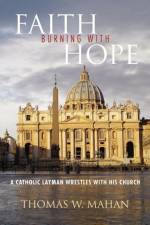 Faith Burning with Hope af Thomas W Mahan