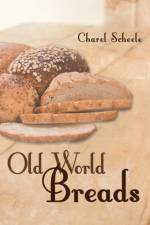 Old World Breads af Charel Scheele