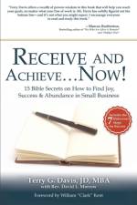 Receive and Achieve...Now! af Mba Jd Terry G Davis