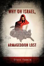 Why Oh Israel, Armageddon Lost af Steve Fannin
