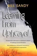 Learning from Upheaval af Bill Sandy
