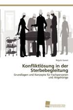 Konfliktloesung in der Sterbebegleitung af Gasser Regula