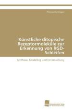 Kunstliche ditopische Rezeptormolekule zur Erkennung von RGD-Schleifen af Gersthagen Thomas
